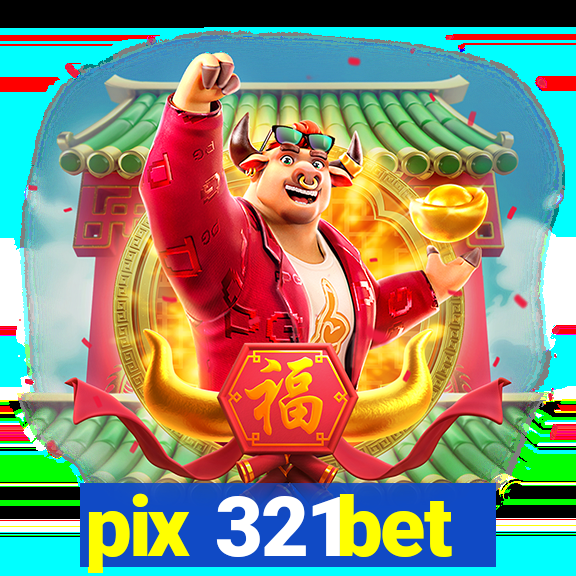 pix 321bet